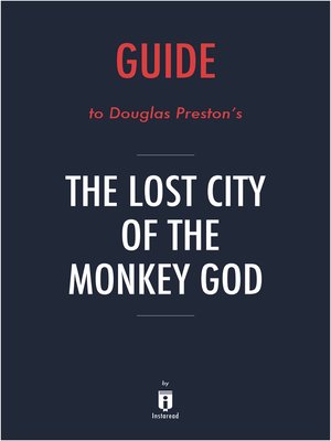 cover image of Guide to Douglas Preston's The Lost City of the Monkey God by Instaread